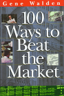 Gene Walden, 100 Ways to Beat the Market