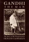 Eknath Easwaran, Gandhi the Man: The Story of His Transformation