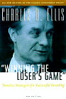 Charles D. Ellis, Winning the Loser's Game: 
Timeless Strategies for Successful Investing